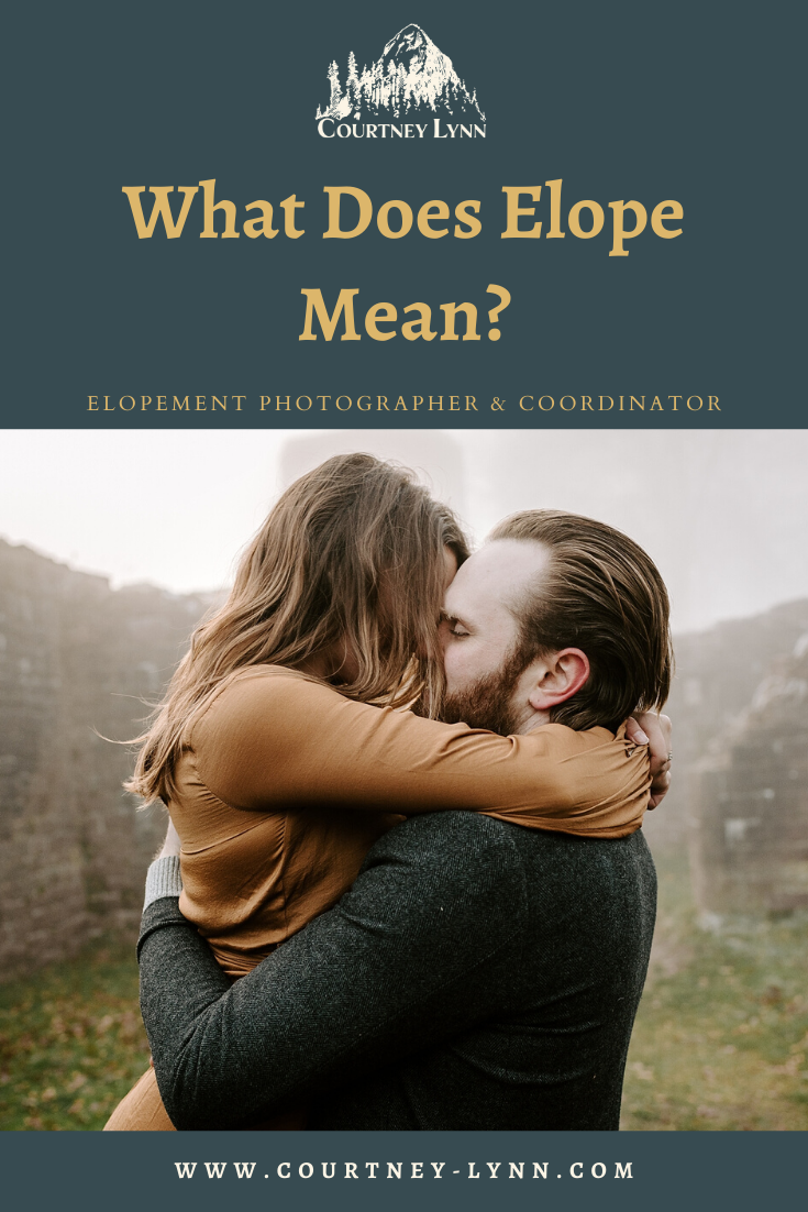 What Does Elope Mean? | Courtney Lynn