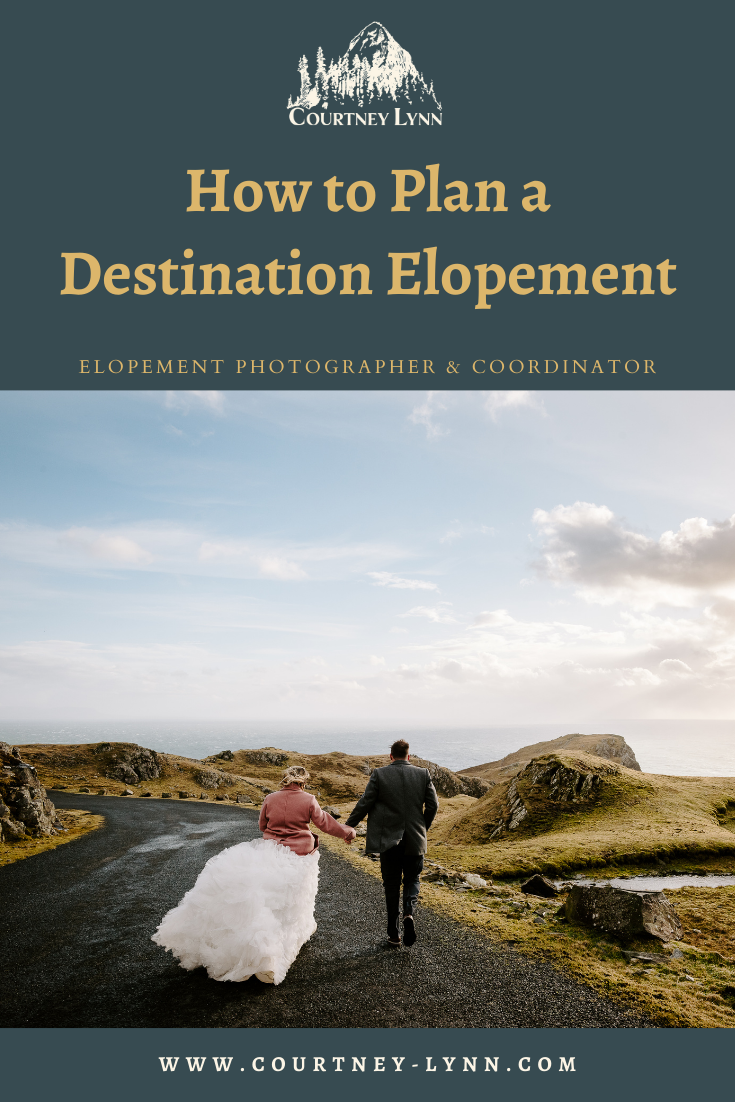How to Plan a Destination Elopement | Courtney Lynn