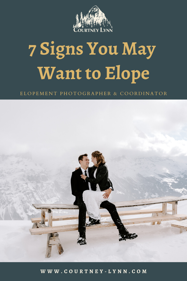 7 Signs You May Want to Elope | Courtney Lynn