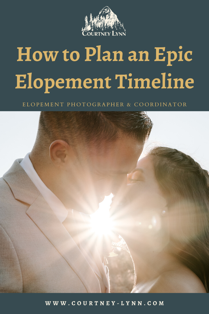 How to Plan an Epic Elopement Timeline | Courtney Lynn