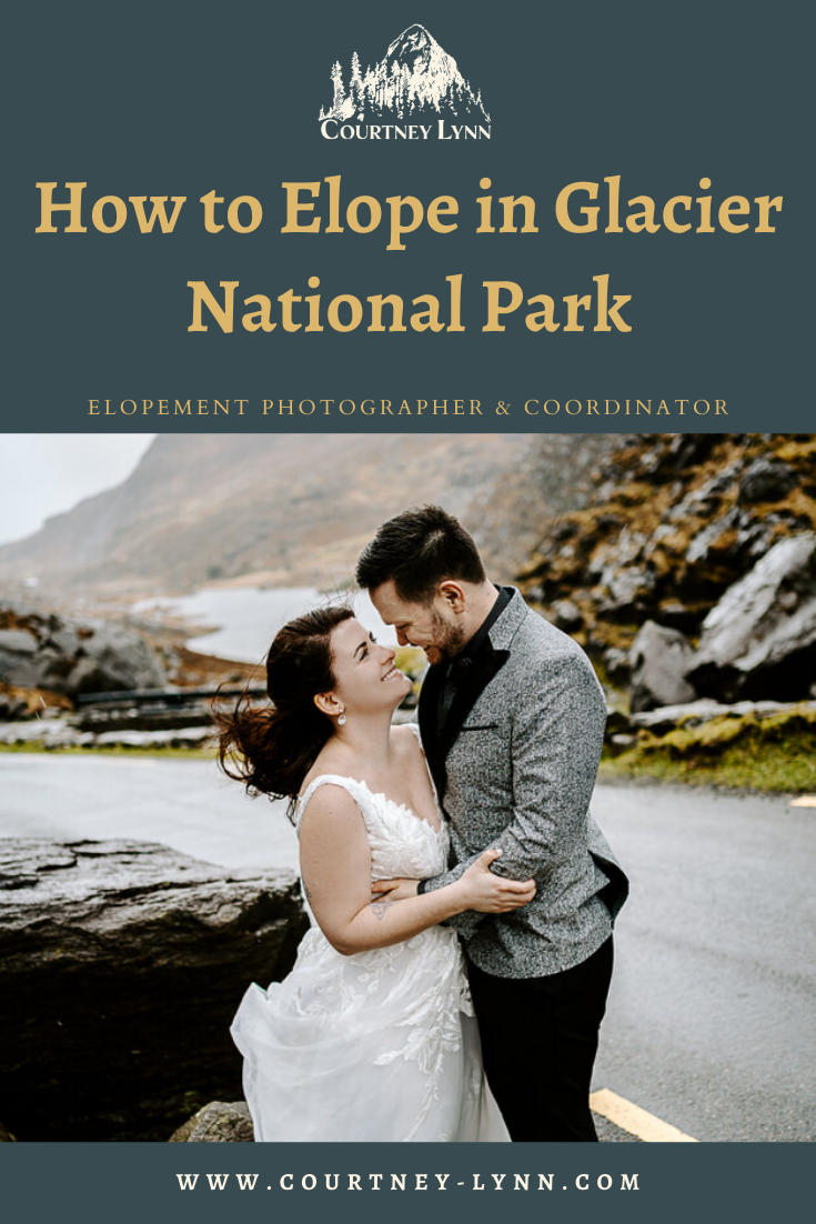 How to Elope in Glacier National Park | Courtney Lynn