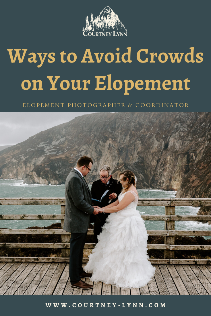How to Avoid Crowds on Your Elopement | Courtney Lynn