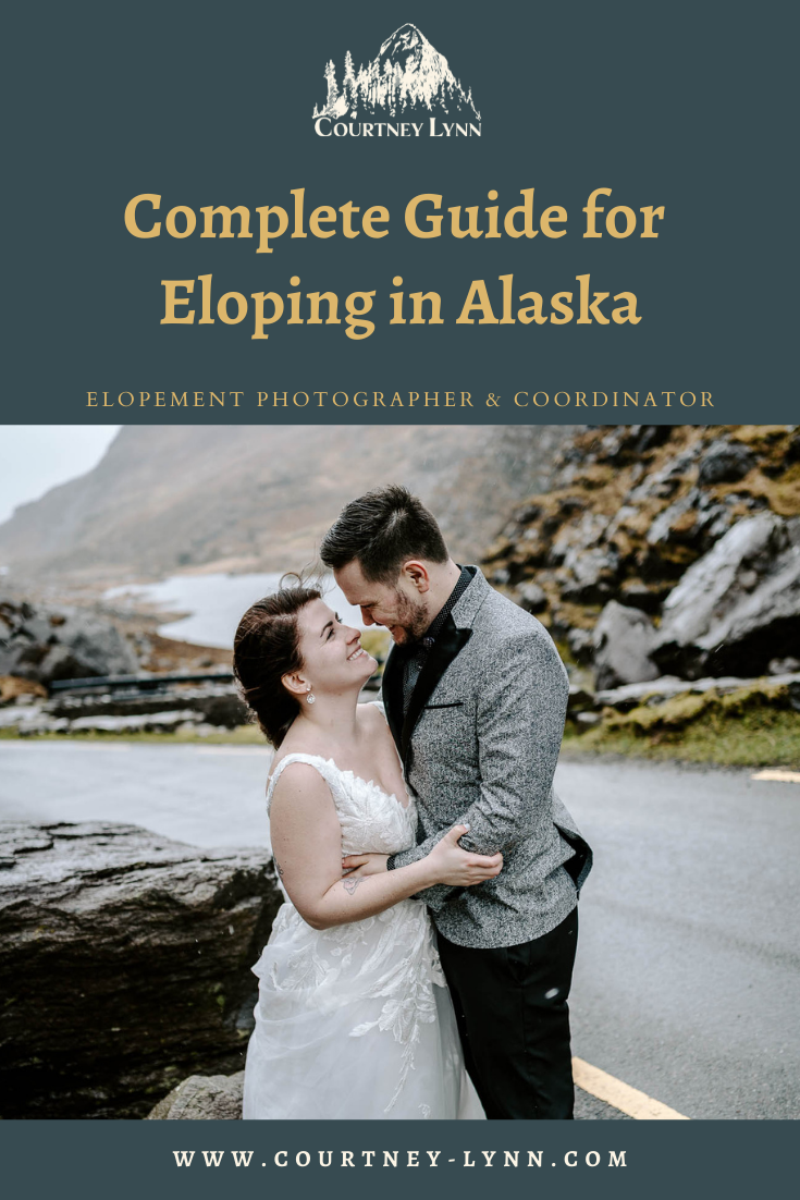 Complete Guide for Eloping in Alaska - Courtney Lynn